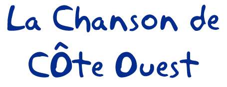 La chanson de C�te Ouest