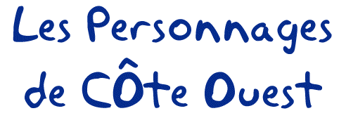 Les personnages de C�te Ouest